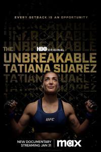 The Unbreakable Tatiana Suarez