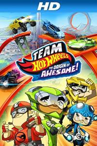 Team Hot Wheels: The Origin of Awesome!