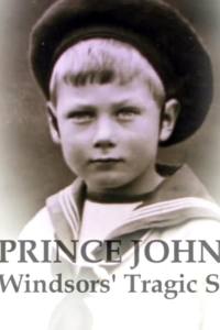 Prince John: The Windsors’ Tragic Secret