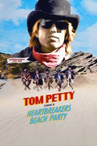 Tom Petty: Heartbreakers Beach Party
