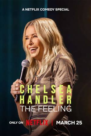 Chelsea Handler: The Feeling