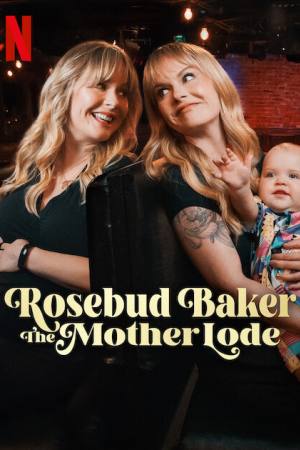 Rosebud Baker: The Mother Lode