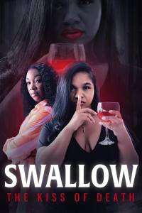 Swallow: The Kiss of Death
