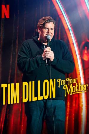 Tim Dillon: I’m Your Mother
