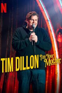Tim Dillon: I’m Your Mother
