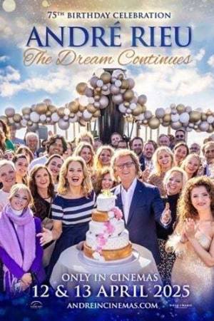 André Rieu’s 75th Birthday Celebration: The Dream Continues