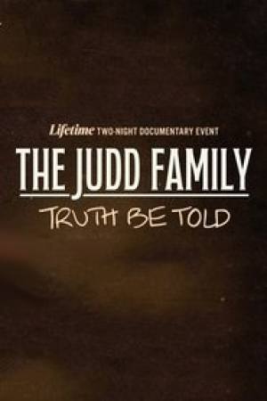 The Judd Family: Truth Be Told