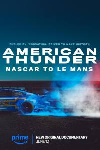 American Thunder: NASCAR to Le Mans