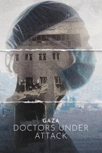 Gaza: Doctors Under Attack