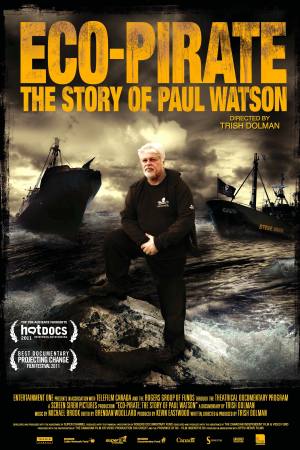 Eco-Pirate: The Story of Paul Watson