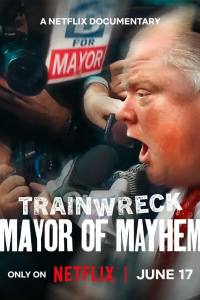 Trainwreck: Mayor of Mayhem