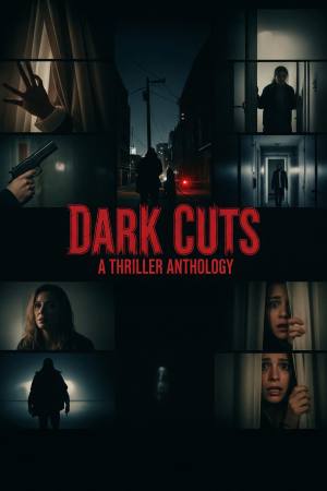 Dark Cuts: A Thriller Anthology