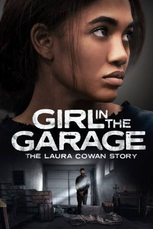 Girl in the Garage: The Laura Cowan Story