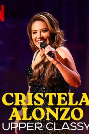 Cristela Alonzo: Upper Classy