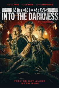 In Tenebras: Into the Darkness