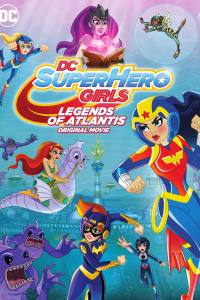 DC Super Hero Girls: Legends of Atlantis